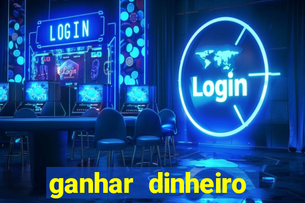 ganhar dinheiro jogando sem depositar